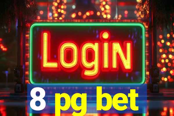 8 pg bet